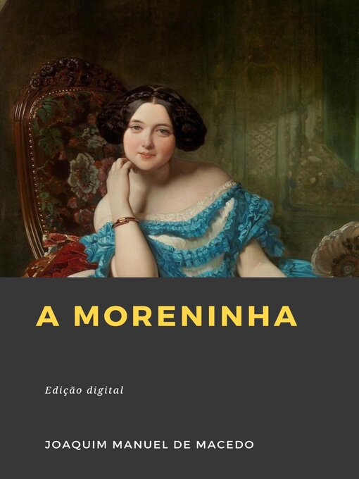 Title details for A Moreninha by Joaquim Manuel De Macedo - Available